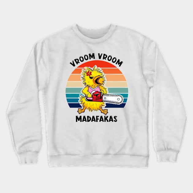 Duck and Chainsaw: Adorable Vroom Vroom Madness Crewneck Sweatshirt by Holymayo Tee